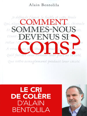 cover image of Comment sommes-nous devenus si cons ?